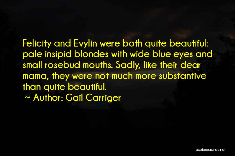 Rosebud Quotes By Gail Carriger