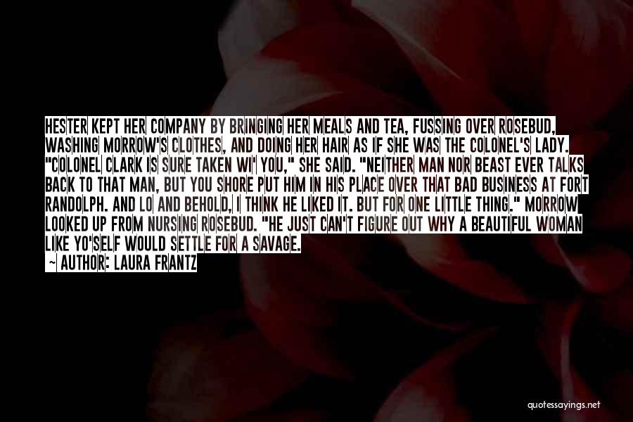 Rosebud Quotes By Laura Frantz