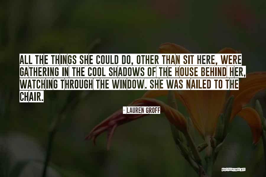 Rosebuds Sarasota Quotes By Lauren Groff