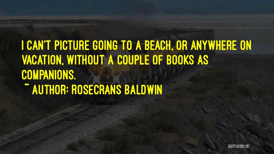 Rosecrans Baldwin Quotes 1130316