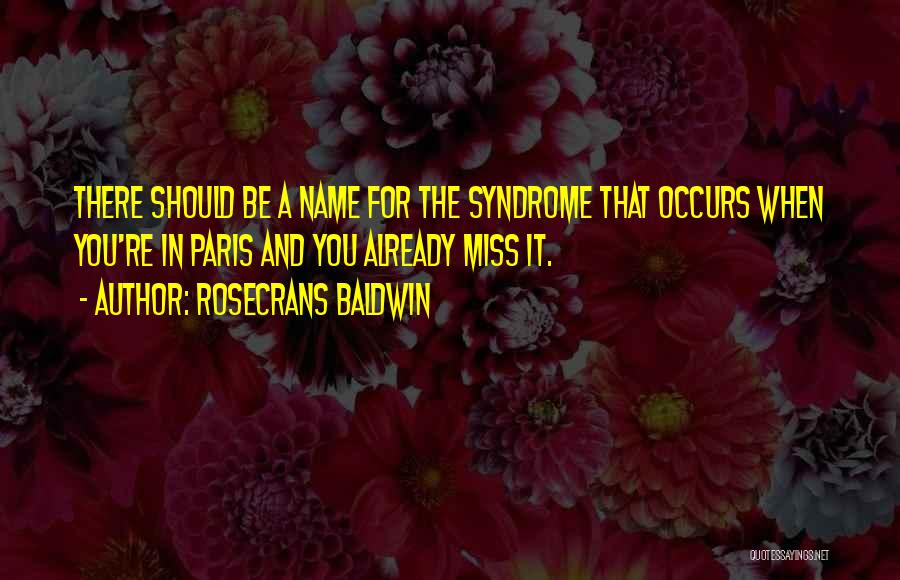 Rosecrans Baldwin Quotes 875028