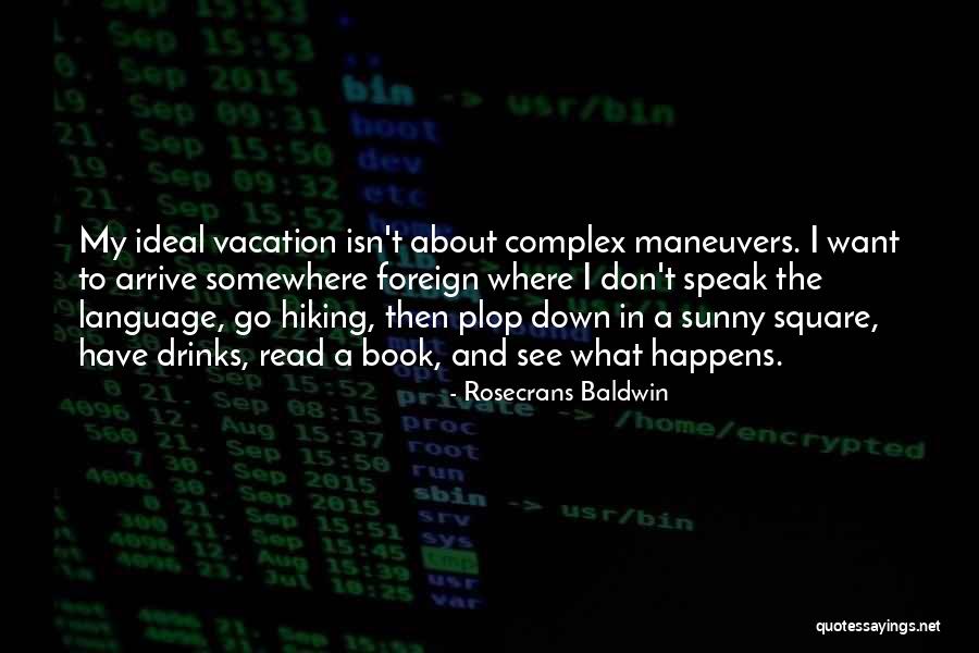 Rosecrans Quotes By Rosecrans Baldwin Rosecrans Quotes By Rosecrans Baldwin