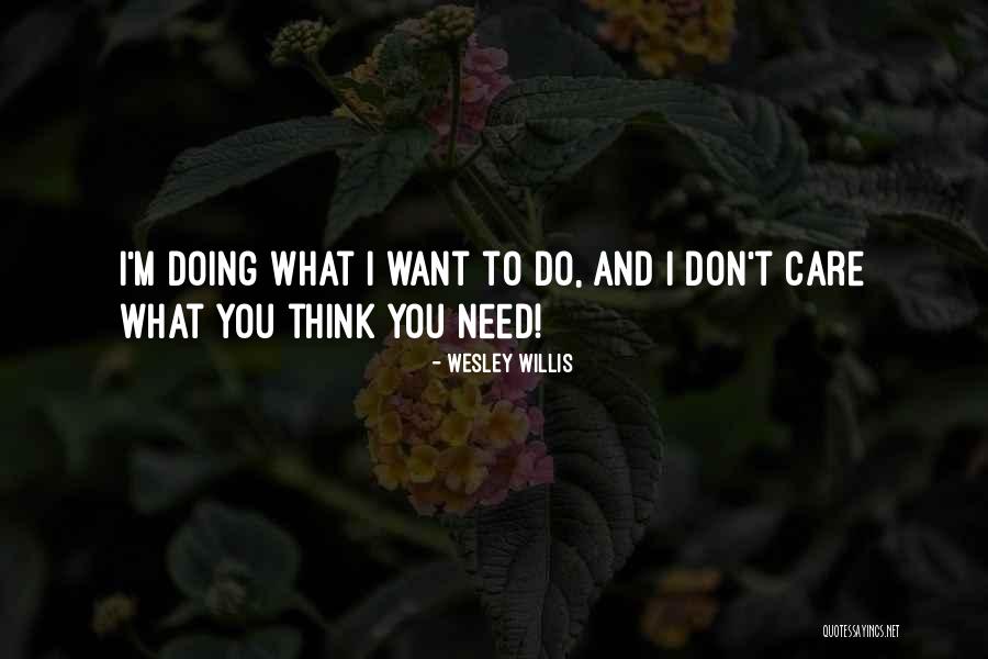 Rosehill Quotes By Wesley Willis Rosehill Quotes By Wesley Willis