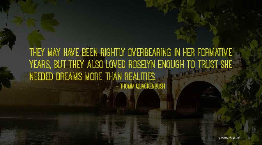 Roselyn Quotes By Thomm Quackenbush Roselyn Quotes By Thomm Quackenbush