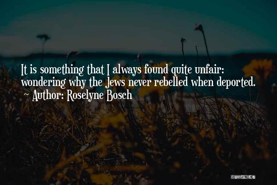 Roselyne Bosch Quotes 85538