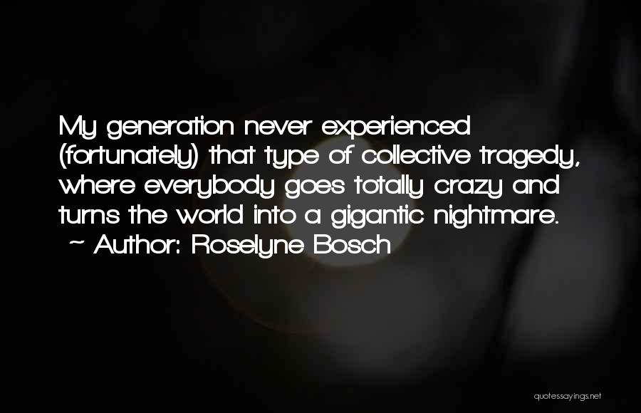 Roselyne Bosch Quotes 891252