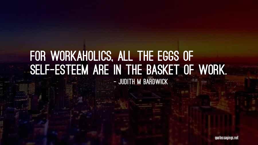 Rosemania Quotes By Judith M Bardwick Rosemania Quotes By Judith M Bardwick