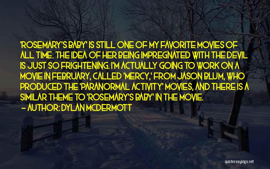 Rosemary Baby Quotes By Dylan McDermott