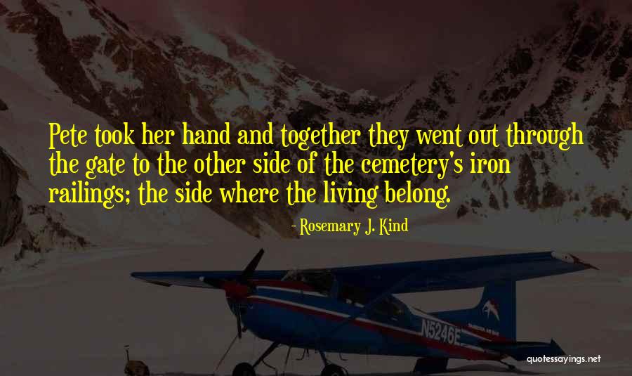 Rosemary J. Kind Quotes 739090