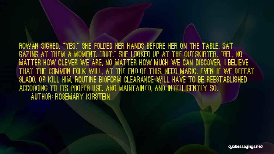 Rosemary Kirstein Quotes 1118501