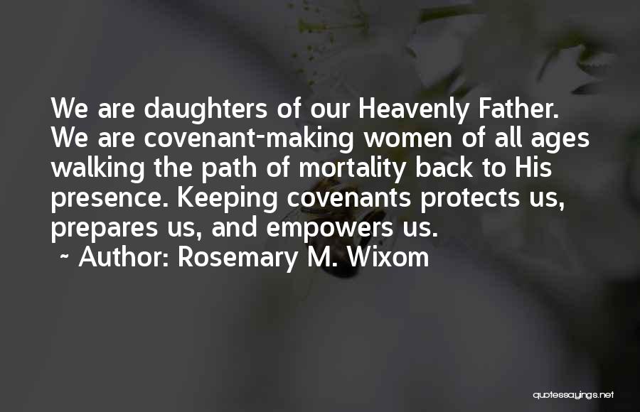 Rosemary M. Wixom Quotes 723752