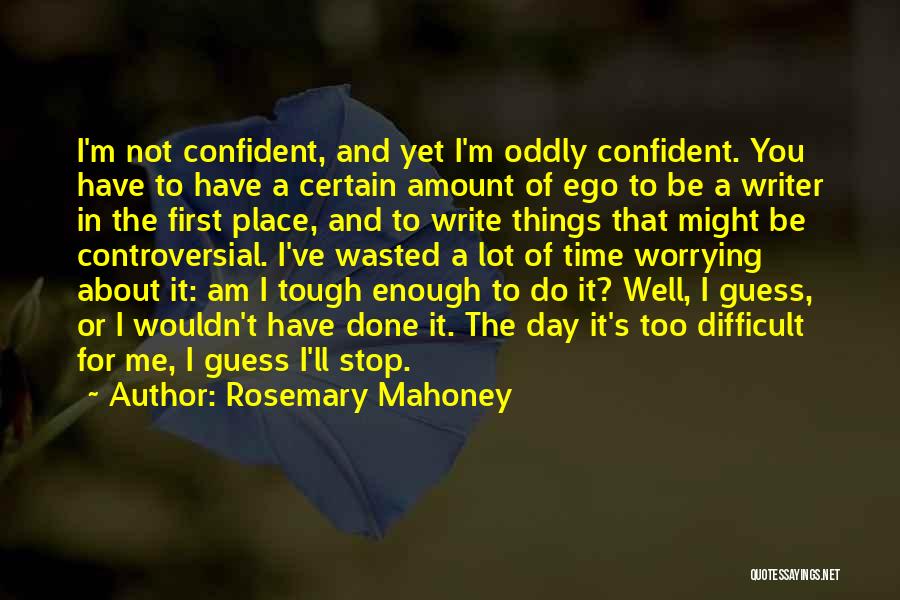 Rosemary Mahoney Quotes 1021598