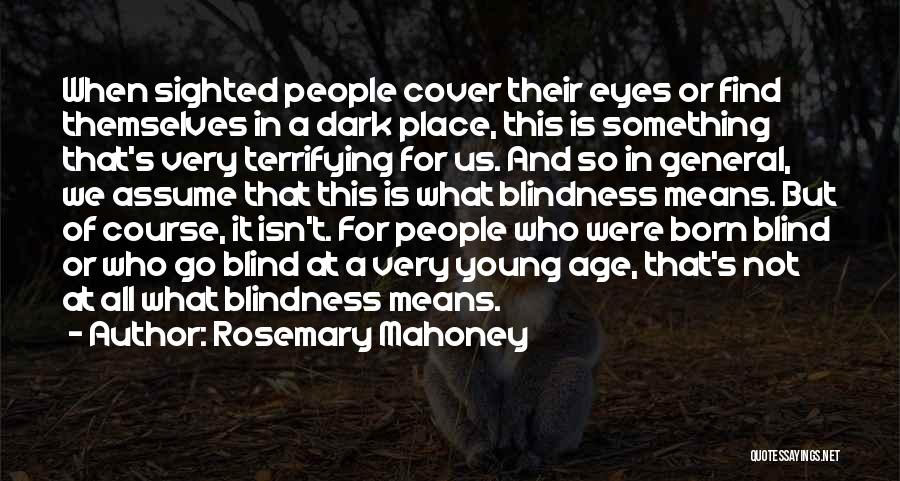 Rosemary Mahoney Quotes 1178841