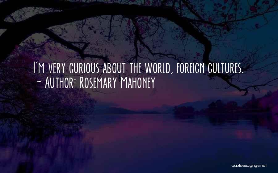 Rosemary Mahoney Quotes 1182709