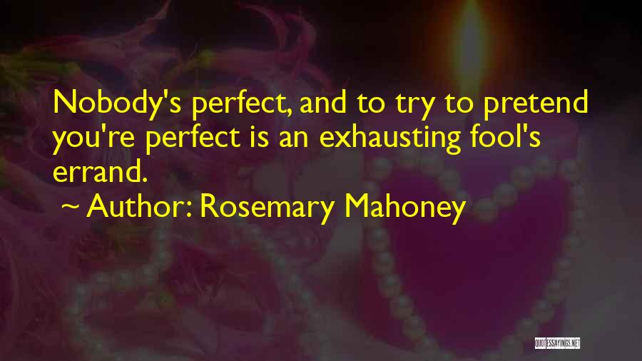 Rosemary Mahoney Quotes 1831412