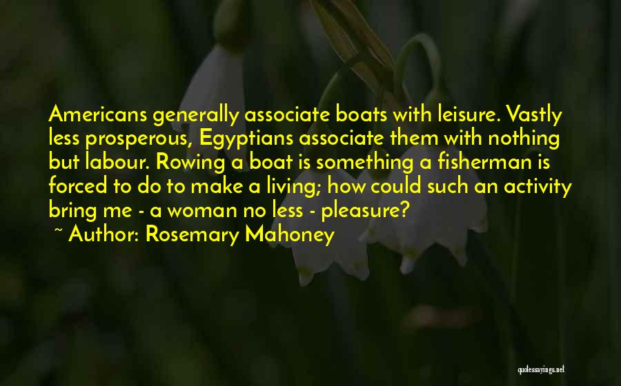 Rosemary Mahoney Quotes 634740