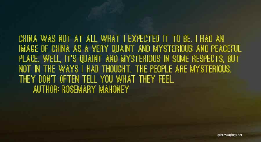 Rosemary Mahoney Quotes 751808