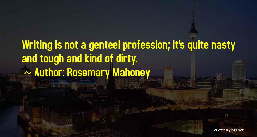 Rosemary Mahoney Quotes 961324
