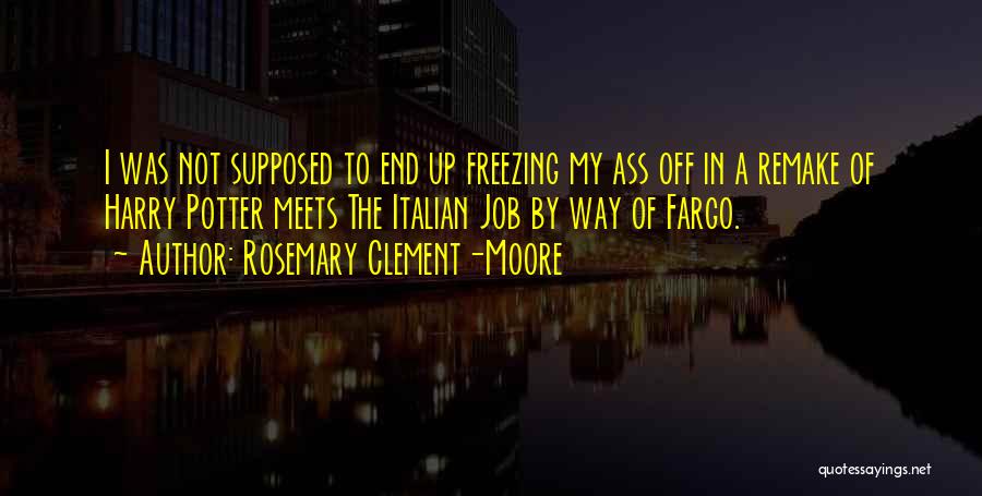 Rosemary Quotes By Rosemary Clement-Moore