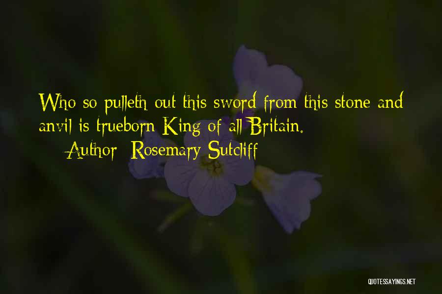 Rosemary Quotes By Rosemary Sutcliff