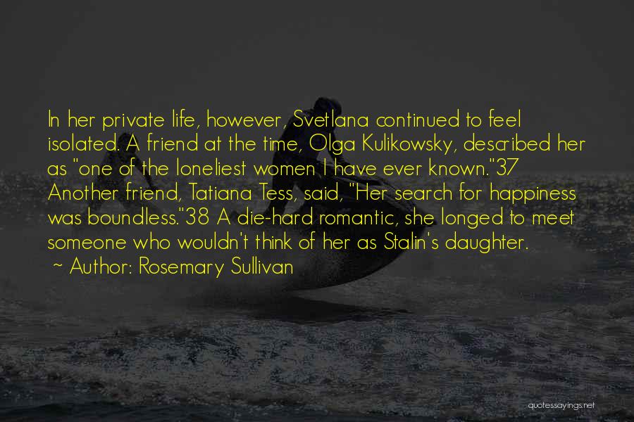 Rosemary Sullivan Quotes 2053602