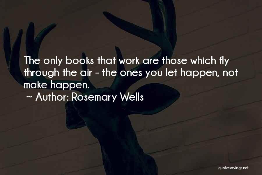 Rosemary Wells Quotes 1736774