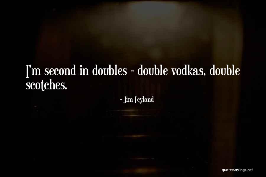 Rosemonde Ausseil Quotes By Jim Leyland Rosemonde Ausseil Quotes By Jim Leyland