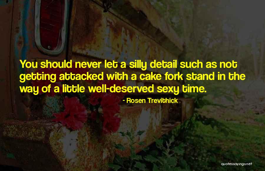 Rosen House Quotes By Rosen Trevithick Rosen House Quotes By Rosen Trevithick