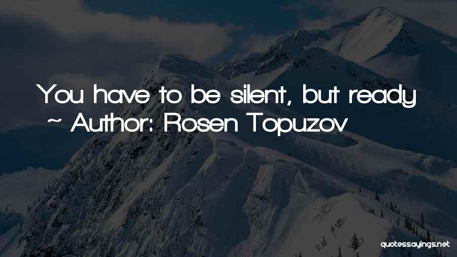 Rosen Topuzov Quotes 2088051