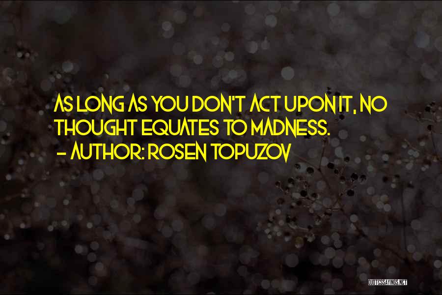 Rosen Topuzov Quotes 2091496