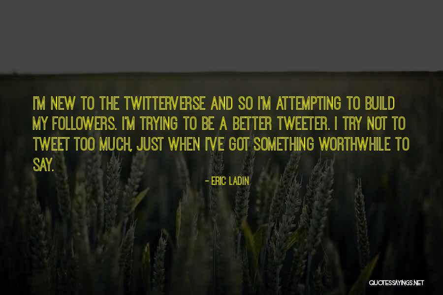 Rosenbacks Quotes By Eric Ladin Rosenbacks Quotes By Eric Ladin