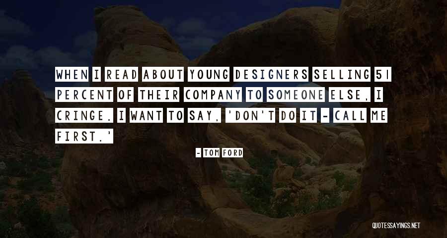 Rosenblads Quotes By Tom Ford Rosenblads Quotes By Tom Ford