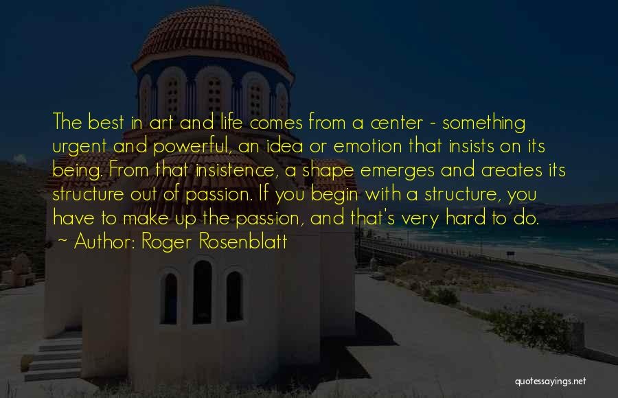 Rosenblatt Quotes By Roger Rosenblatt