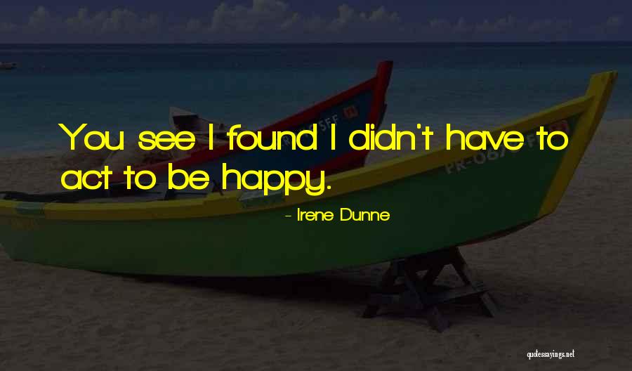 Rosenfelt Andy Quotes By Irene Dunne Rosenfelt Andy Quotes By Irene Dunne