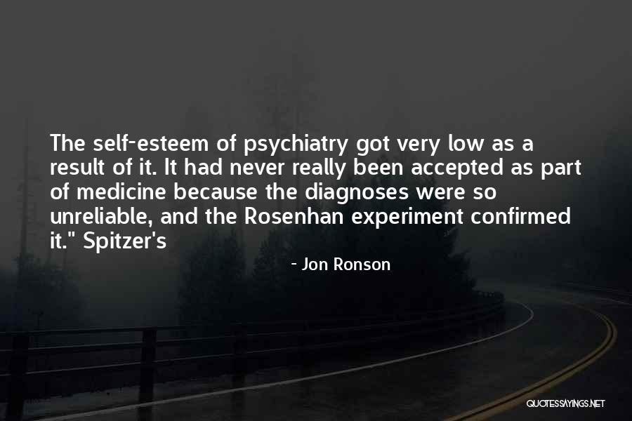 Rosenhan Experiment Quotes By Jon Ronson Rosenhan Experiment Quotes By Jon Ronson