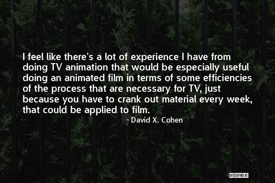 Rosera Quotes By David X. Cohen Rosera Quotes By David X. Cohen
