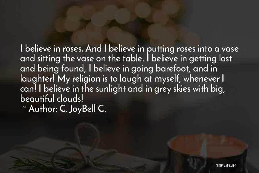 Roses And Beauty Quotes By C. JoyBell C.
