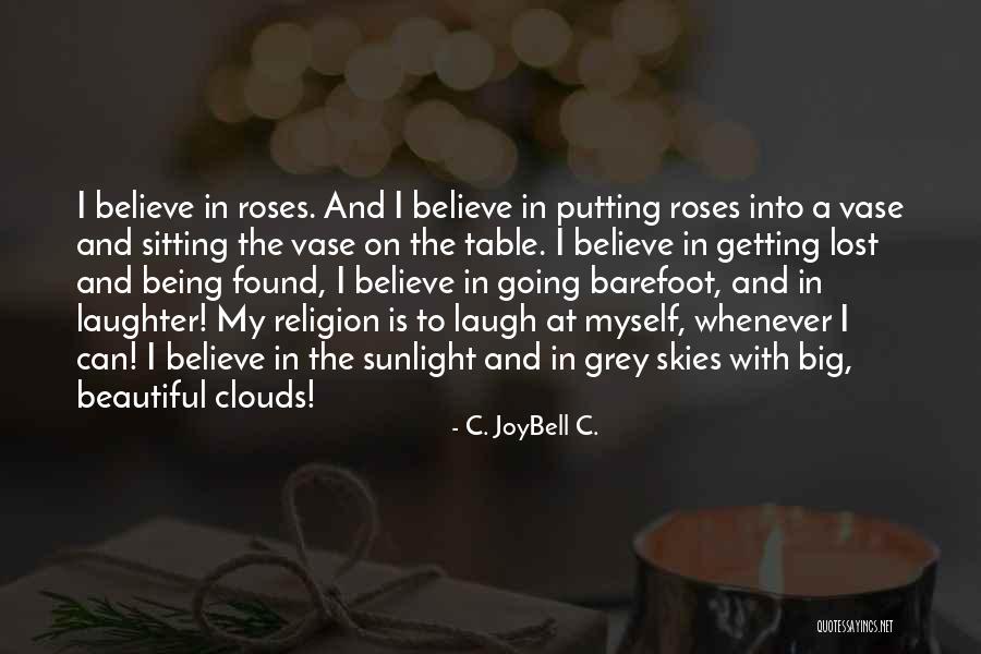 Roses And Beauty Quotes By C. JoyBell C.