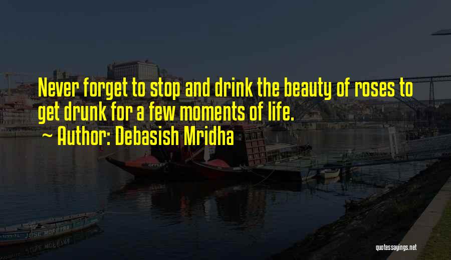 Roses And Beauty Quotes By Debasish Mridha