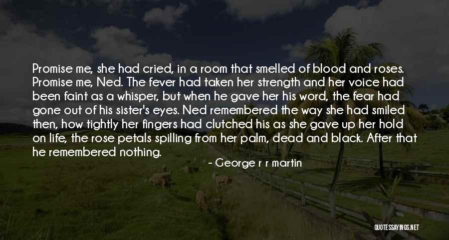 Roses And Blood Quotes By George R R Martin