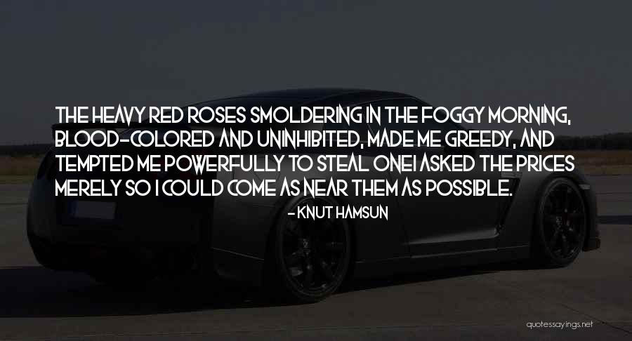 Roses And Blood Quotes By Knut Hamsun