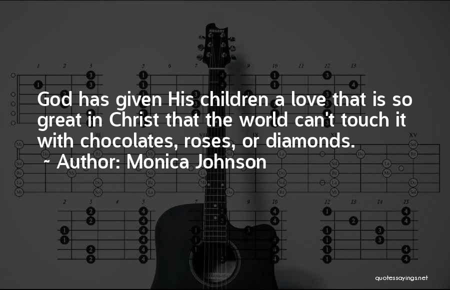 Roses And Chocolates Quotes By Monica Johnson