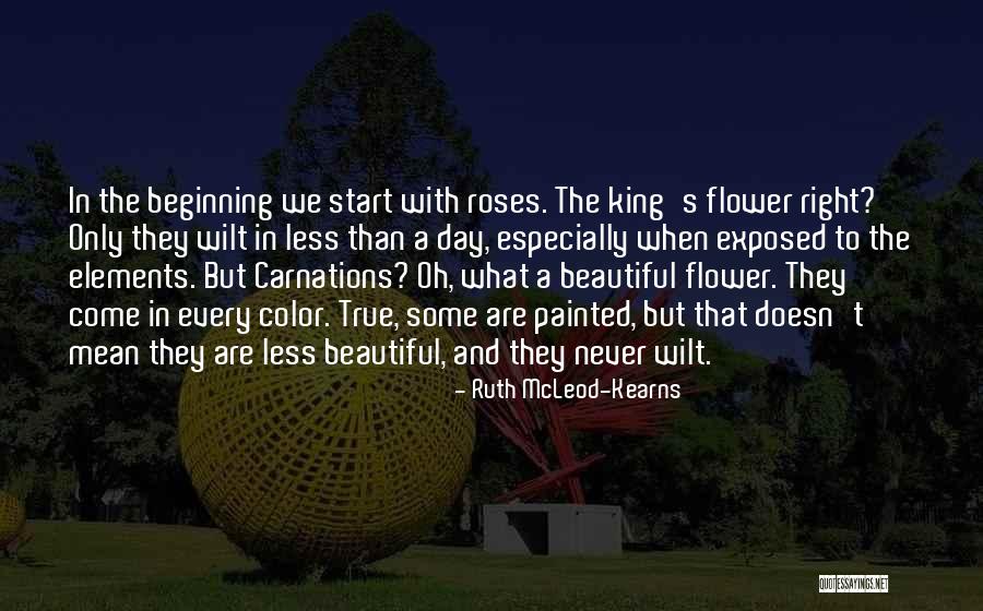 Roses And Family Quotes By Ruth McLeod-Kearns