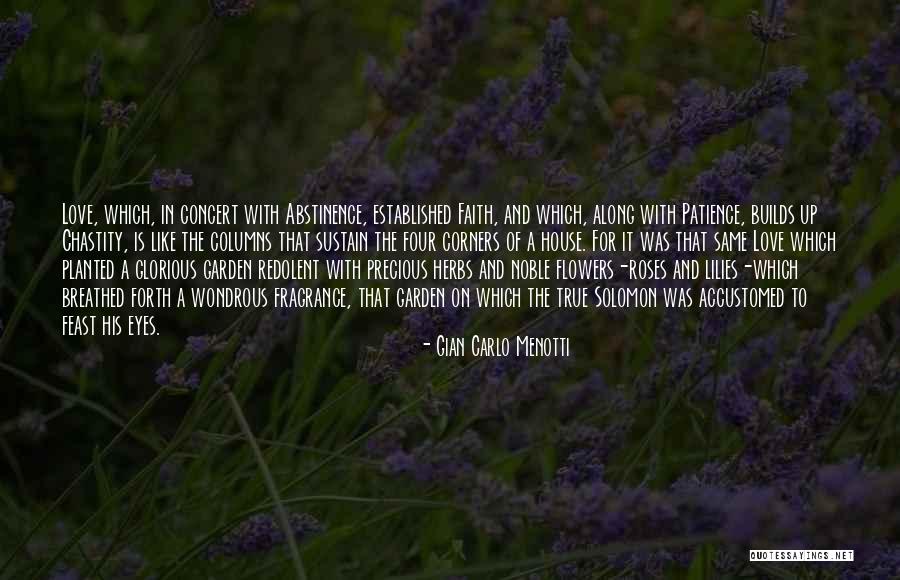 Roses And Flowers Quotes By Gian Carlo Menotti Roses And Flowers Quotes By Gian Carlo Menotti