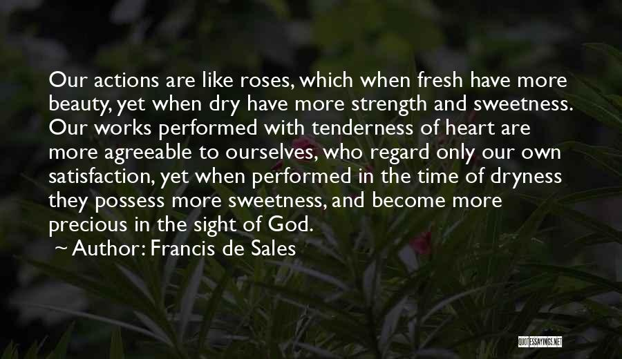 Roses And God Quotes By Francis De Sales