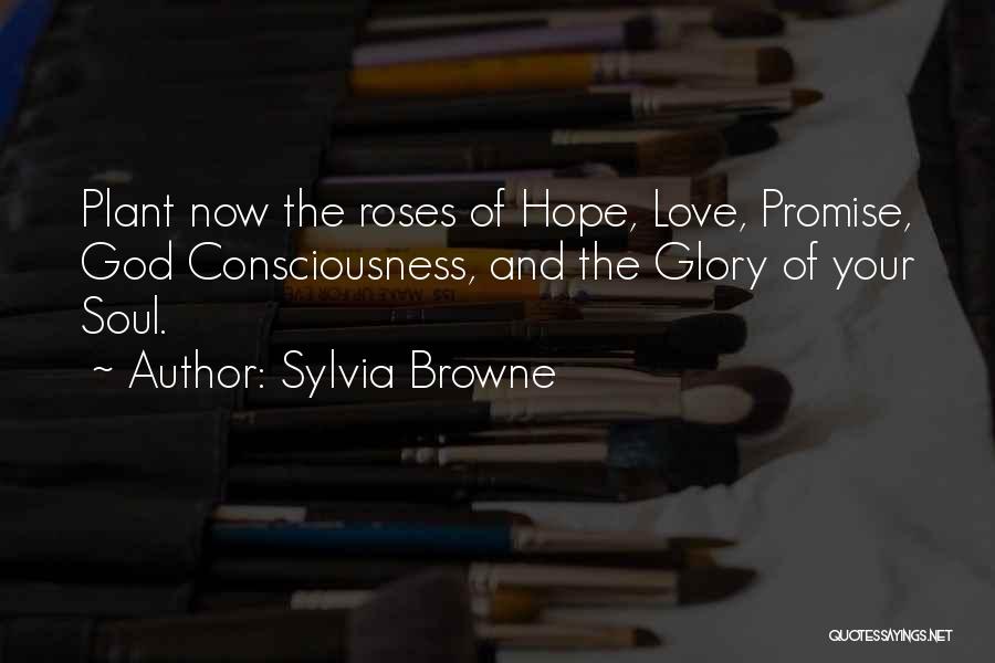 Roses And God Quotes By Sylvia Browne