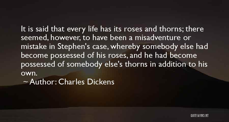 Roses And Life Quotes By Charles Dickens