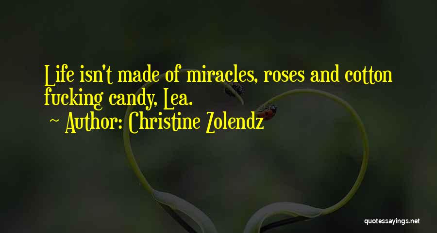 Roses And Life Quotes By Christine Zolendz