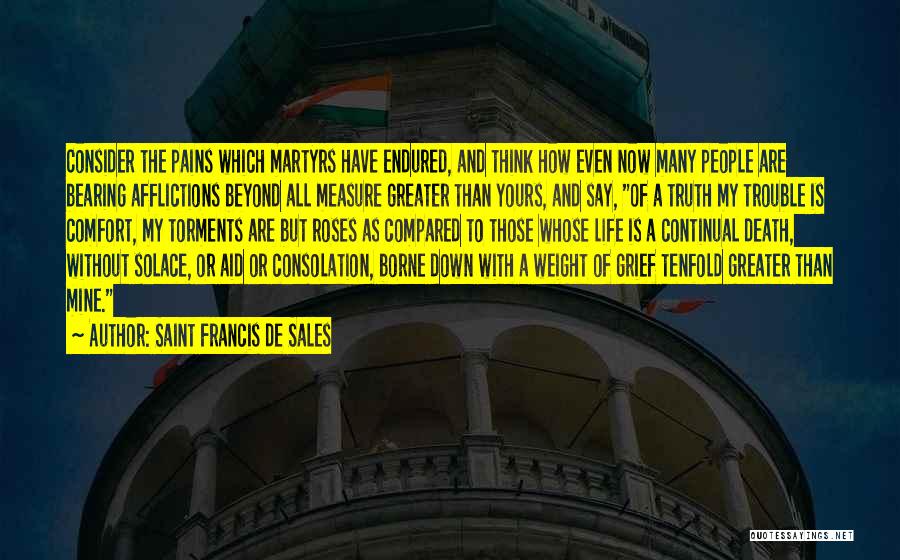 Roses And Life Quotes By Saint Francis De Sales