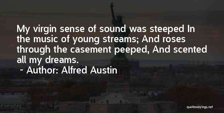 Roses And Music Quotes By Alfred Austin